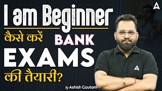 Bank Exam Preparation for Beginners  Strategy by Ashish Gautam Sir [upl. by Yona]