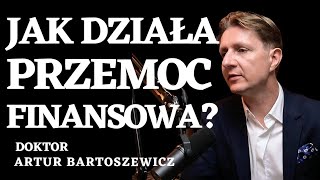 đź¤” JAK DZIAĹA PRZEMOC FINANSOWA  CZYM JEST ZIELONY ĹAD  â™»ď¸Ź DOKTOR ARTUR BARTOSZEWICZ [upl. by Rubin]