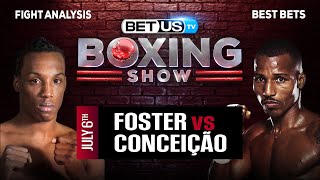 OShaquie Foster vs Robson Conceicao  Boxing Expert Predictions Boxing Picks amp Best Bets [upl. by Aloisia]