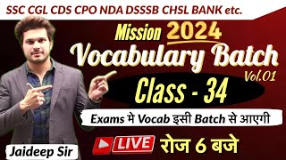 Vocab Batch Class 34 with Mock Test  CGL MTS CHSL CPO CDS NDA DSSSB🔥Vocab by Jaideep sir [upl. by Sitarski57]