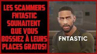 FNTASTIC veut vous exploiter gratuitement pour leurs remplirs les poches [upl. by Niobe]