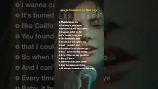 Always Remember Us This Way  lyrics  Lady Gaga englishsongs romanticballad popmusic [upl. by Sauls]