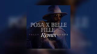 Posa x Belle fille Remix [upl. by Notserc]