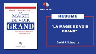 quotLa Magie de Voir Grand  Comment Atteindre des Objectifs Élevés [upl. by Edals]