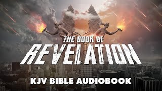 The Book Of Revelation  KJV Bible Audiobook with Text Reference and Images [upl. by Pacorro342]