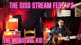 The Monotrol Kid  18  The Siso Stream Fest 2 [upl. by Oileve841]