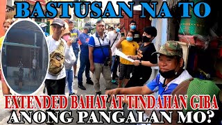 BASTUSAN NA TO EXTENDED BAHAY AT TINDAHAN GINIBA APRIL 20 2023 CLEARING OPERATION [upl. by Luttrell854]