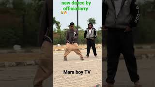 marapass dance new dance by officiallarry 🔥👹legwork teedollar odogwu ogba mara shorts viral [upl. by Waldos]