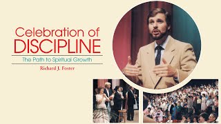 Celebration of Discipline The Path to Spiritual Growth  Full Movie  Dr Richard J Foster [upl. by Rdnaskela656]