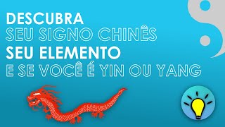 Descubra seu signo Chinesseu elemento e se você é yin ou yang [upl. by Ferrand493]