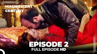 Magnificent Century Episode 2  English Subtitle [upl. by Anirret]