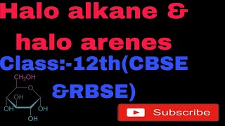 Halo alkane amp halo arenes Class 12th CBSERBSE rbseboard neet jeemains [upl. by Farny]