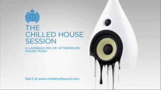 The Chilled House Session Ministry of Sound [upl. by Jaela]