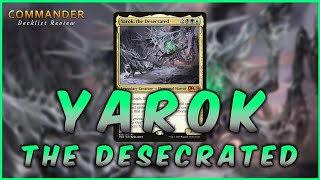 Commander EDH Deck List Review  Yarok the Desecrated  Magic The Gathering [upl. by Lorette]