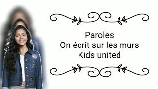 ترجمة أغنية  On écrit sur les murs  بالعربية 🔥🎧  KIDS UNITED ✨ [upl. by Almena]