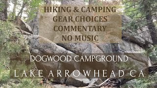 Dogwood Campground  Lake Arrowhead CA  hiking amp camping  no music [upl. by Charleen977]