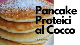 Ricetta FIT PANCAKE AL COCCO morbidissimi facili e veloci [upl. by Petulah586]