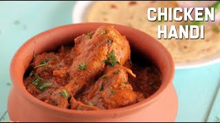 Chicken Handi  Clay Pot Chicken Recipe  Traditional Chicken Curry [upl. by Stroup826]