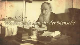 Wieviel Erde braucht der Mensch Leo Tolstoi 1885 [upl. by Guidotti]