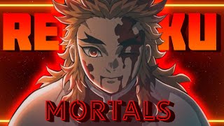 Kyojuro Rengoku  Mortals EditAMV 4K [upl. by Grossman378]