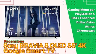 Sony BRAVIA 8 OLED 55 Pollici 4K HDR Google Smart TV Recensione [upl. by Saitam103]