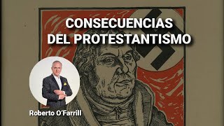 Las consecuencias del Protestantismo [upl. by Anagrom835]