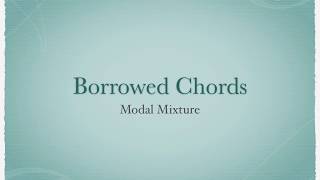 Borrowed Chords [upl. by Nnahaid]