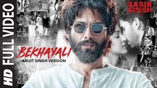 ARIJIT SINGH VERSION Bekhayali Full Song  Kabir Singh  Shahid KKiara A  Sandeep Reddy V Irshad [upl. by Pell]