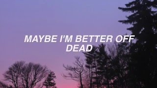 better off dead  sleeping with sirens lyrics [upl. by Ama863]