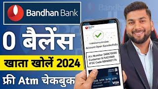 Bandhan Bank Zero Balance Online Account Opening  How to Open Bandhan Bank Account Online 2024 [upl. by Attaymik]