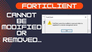 FortiClient cannot be modified or removed while it is registered to a remote management server [upl. by Siahc]