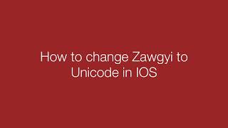 How to change Zawgyi to Unicode in any iOS device [upl. by Nwahser]