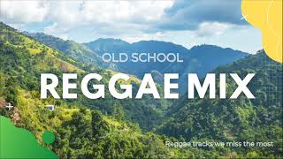 OLD SCHOOL REGGAE CLEAN MIX 2023 [upl. by Ecnerat786]