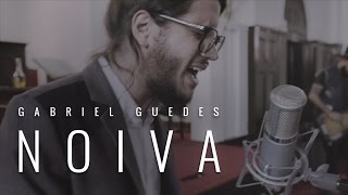 Gabriel Guedes  NOIVA  Clipe OFICIAL [upl. by Benjamin279]