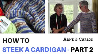 How to steek a Cardigan by ARNE amp CARLOS Part 2 preparing and cutting the front [upl. by Adnof832]