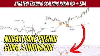 🔴 AKURAT NGGAK PAKE Pusing Strategi Trading Scalping Menggunakan RSI dan EMA belajartradingforex [upl. by Taima]