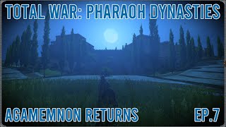 Total War Pharaoh Dynasties  Agamemnon Campaign  Ep 7 [upl. by Anirbed]