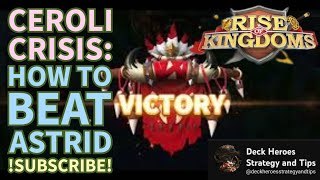 HOW TO BEAT ASTRID TIPS LEGENDARY CEROLI CRISIS Rise of Kingdoms riseofkingdoms rok [upl. by Aborn430]