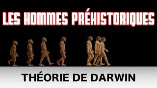 Les hommes préhistoriques  théorie de Darwin [upl. by Reo]