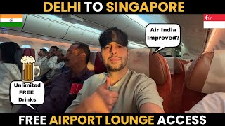 Delhi to Singapore  Air India Flight Review  FREE Lounge Access  Singapore Airport [upl. by Jerrine145]