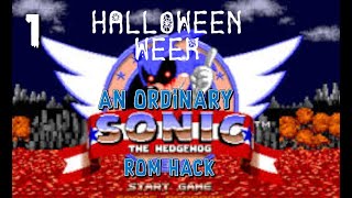 HALLOWEEN WEEK  1  An Ordinary Sonic Rom Hack [upl. by Ttayw]