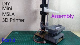 how to make mini m sla 3d printer DIY part 4 [upl. by Yanad933]