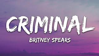 Britney Spears  Criminal Lyrics [upl. by Lemaceon]