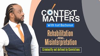 Context Matters  REHABILITATION V MISINTERPRETATION [upl. by Brunhilde]