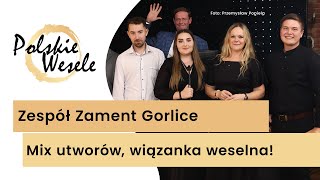 Zespół Zament Gorlice  Mix utworów weselnych wiązanka weselna Zespół na wesele zespółnawesele [upl. by Aidua]