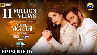 Sunn Mere Dil Episode 07 Eng Sub Digitally Presented by LUX  Happilac Paints and Blesso Cosmetics [upl. by Dnalerb]