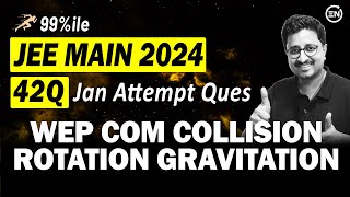 JEE Main 2024 PYQs  WEP COM Collision Rotation Gravitation  Jan Attempt  Eduniti  Mohit Sir [upl. by Tati265]