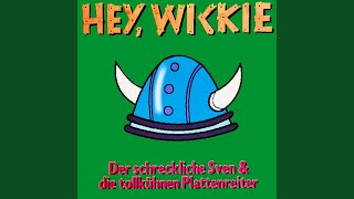 Hey Wickie Radio Version [upl. by Elocan]