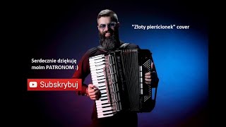 ZŁOTY PIERŚCIONEK  COVER  AKORDEON  BOSSMusicLomza [upl. by Hafital952]