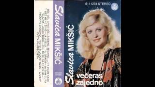 Slavica Miksic  Veceras zajedno  Audio 1981 HD [upl. by Anglim]